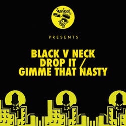 Drop It / Gimme That Nasty
