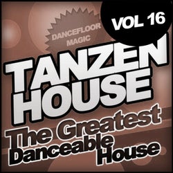 Tanzen House: The Greatest Danceable House, Vol.16; Dancefloor Magic