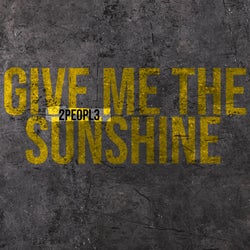 Give Me The Sunshine
