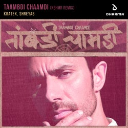 Taambdi Chaamdi (KSHMR Remix) (Extended Mix)