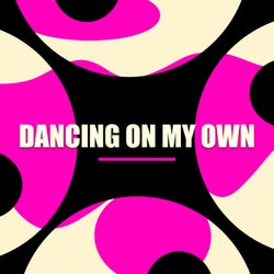 Dancing On My Own