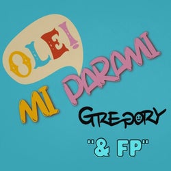 Ole ! Mi Parami GREGORY & FP