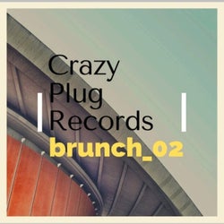 Crazy Plug Records Brunch #2