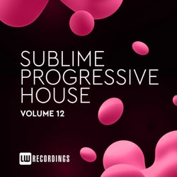 Sublime Progressive House, Vol. 12