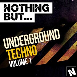 Nothing But... Underground Techno Vol. 1