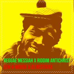 Reggae Messiah X Riddim Antichrist