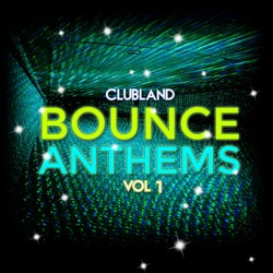 Clubland Bounce Anthems, Vol. 1
