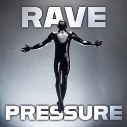 Rave Pressure