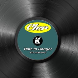 HATE IN DANGER (K22 extended)