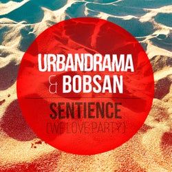 Sentience (We Love Party) [feat. Urbandrama]