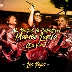 No Bailes De Caballito / Mambo Lupita (En Vivo)