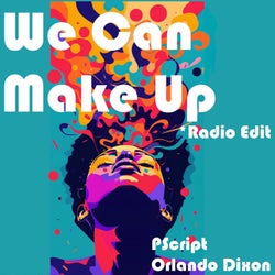 We Can Make Up (Radio Edit)