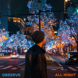 Observe / All Night