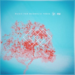 Music for Magnolia Trees