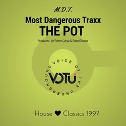 M.D.T. ( Most Dangerous Traxx) The Pot