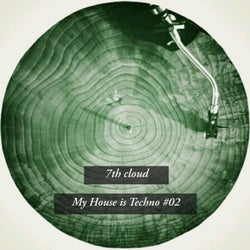 My House Is Techno #02