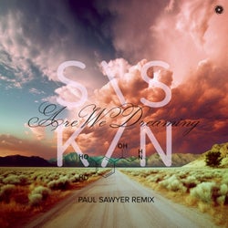 Are We Dreaming - Paul Sawyer Remix