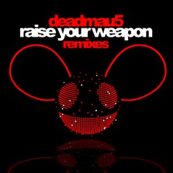 Raise Your Weapon - Remixes