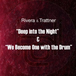 Deep Into The Night/We Become One With The Drum