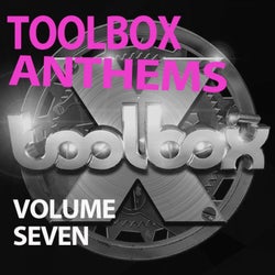 Toolbox Anthems, Vol. 7