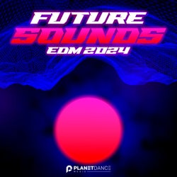 Future Sounds. EDM 2024