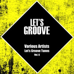 Let's Groove Tunes Vol.6