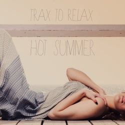 Trax to Relax - Hot Summer