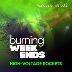 Burning Weekends (High-Voltage Rockets), Vol. 2