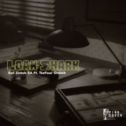 Loan Shark (feat. TeeFour Granch)