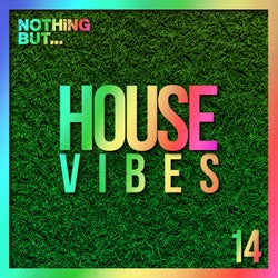 Nothing But... House Vibes, Vol. 14
