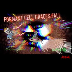 Formant Cell Graces Fall