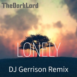 LONELY (DJ Gerrison Remix)