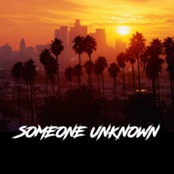 Someone Unknown - HERE WE GO!