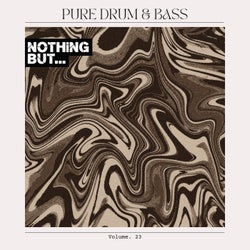 Nothing But... Pure Drum & Bass, Vol. 23