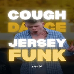 COUGH DANCE JERSEY FUNK