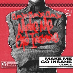 Make Me Go Insane