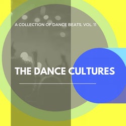 The Dance Cultures - A Collection Of Dance Beats, Vol. 11