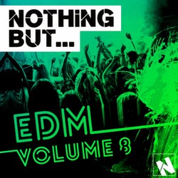 Nothing But... EDM, Vol. 8