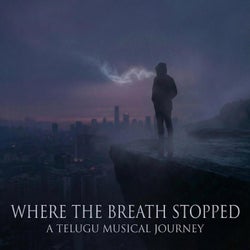 Where the Breath Stopped