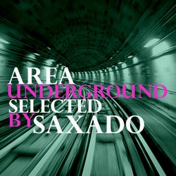 Area Underground (Selected By Saxado)