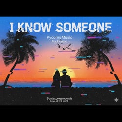 I know someone (Tropical tales)