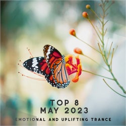 Top 8 May 2023 Emotional and Uplifting Trance
