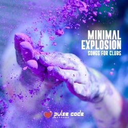 Minimal Explosion (Songs for Clubs)