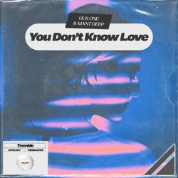 You Don't Know Love