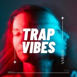 Trap Vibes, Vol. 1
