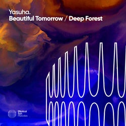 Beautiful Tomorrow / Deep Forest
