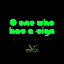 O One Who Has a Sign