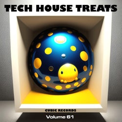 Cubic Tech House Treats Volume 61