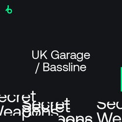 Secret Weapons 2021: Garage/Bassline/Grime
