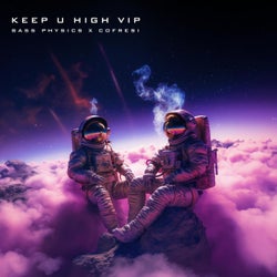 Keep U High VIP